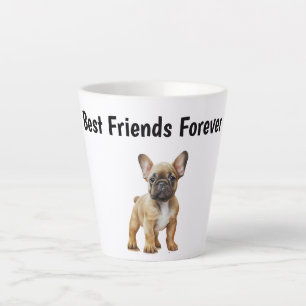 Best Friends Forever Frenchie Dog Latte Mug