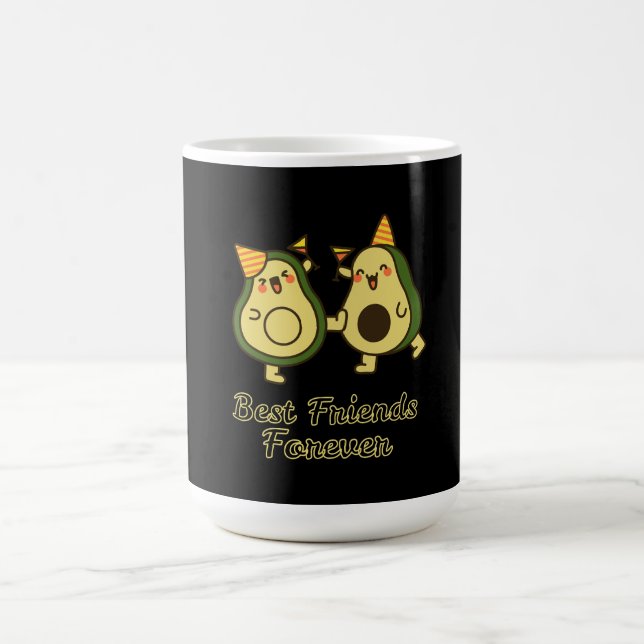 BEST FRIENDS FOREVER, FUNNY AVOCADO, FRIENDS DAY COFFEE MUG (Center)