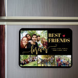 Best Friends Forever photo collage personalised Magnet<br><div class="desc">Modern gold black best friends forever typography script with 4 custom photos keepsake create your own magnet.              Please note that the text and background colours are changeable. You can replace them with any other colour after selecting CUSTOMIZE option.</div>