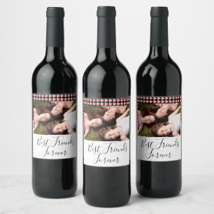 Best Friends Forever Pink Heart Friendship Photo Wine Label