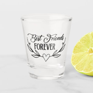 Best Friends Forever Shot Glass