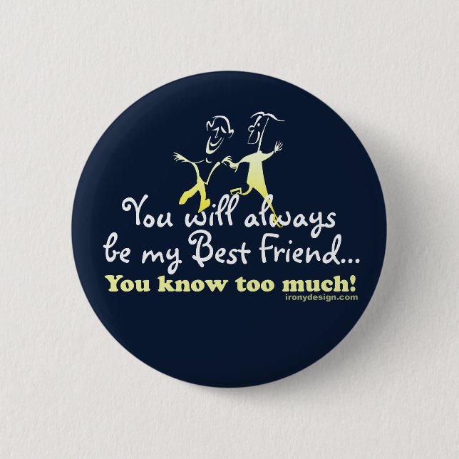 Best Friends Knows 6 Cm Round Badge (Front)