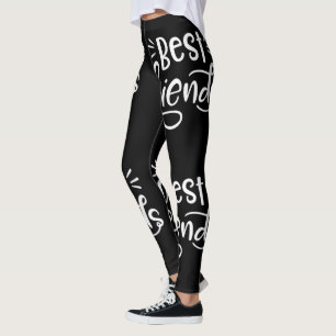 ***BEST FRIEND'S*** LEGGINGS