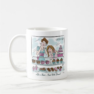 Best Friends Life is Short...Start With Dessert!   Coffee Mug