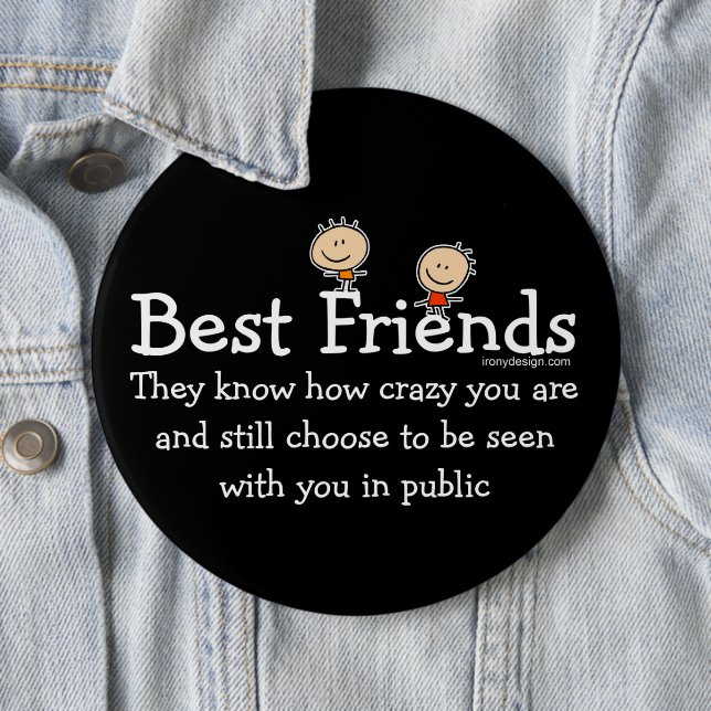 Best Friends Saying 6 Cm Round Badge (In Situ)