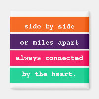 Best Friends Side by Side or Miles Apart Quote