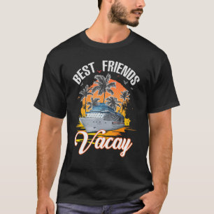Best Friends Vacation Cruising Men And Women Cru T-Shirt
