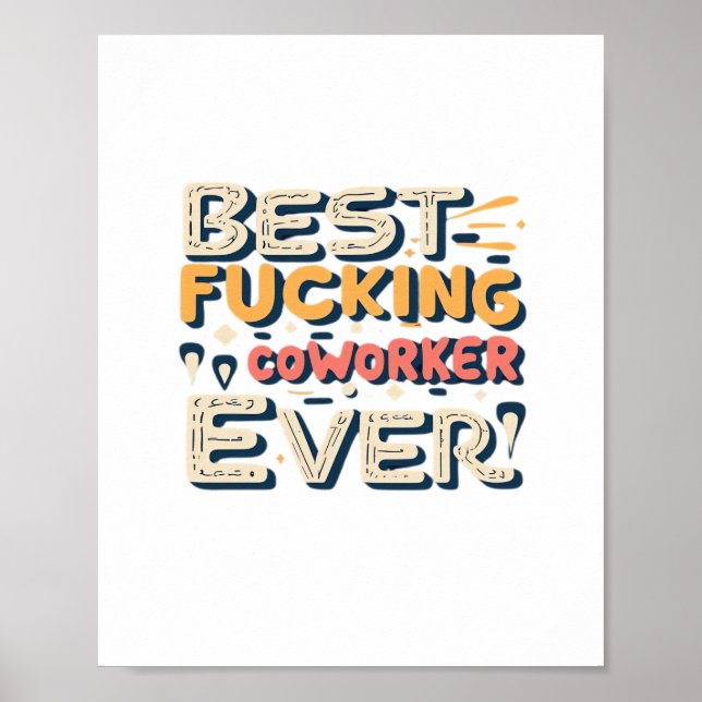 Best Fuking Coworker Ever, Coworker Gift Classic Poster (Front)