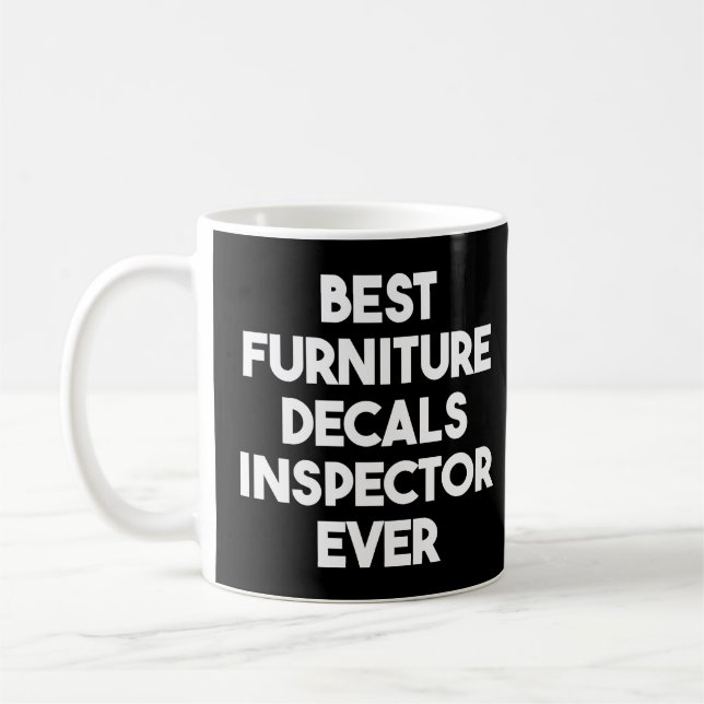 Best Furniture Decals Inspector Ever  Coffee Mug (Left)