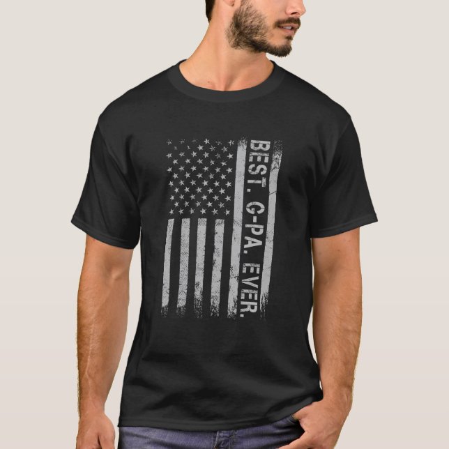 Best G Pa Ever America Flag Gift For Men Father's T-Shirt (Front)