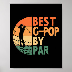 Best G-pop By Par Golfing Funny Golf Golfer Gpop Poster