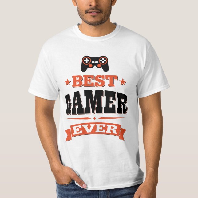 Best Gamer Ever T-Shirt (Front)