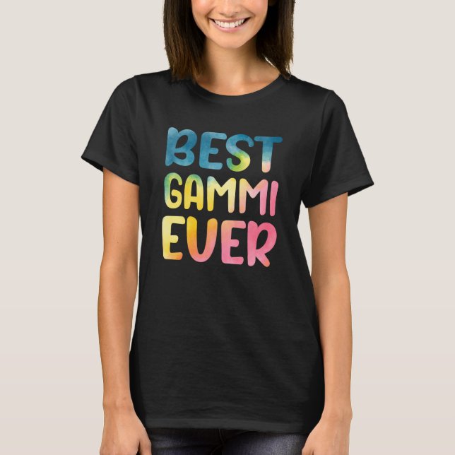 Best Gammi Ever Mother's Day Gammi T-Shirt (Front)