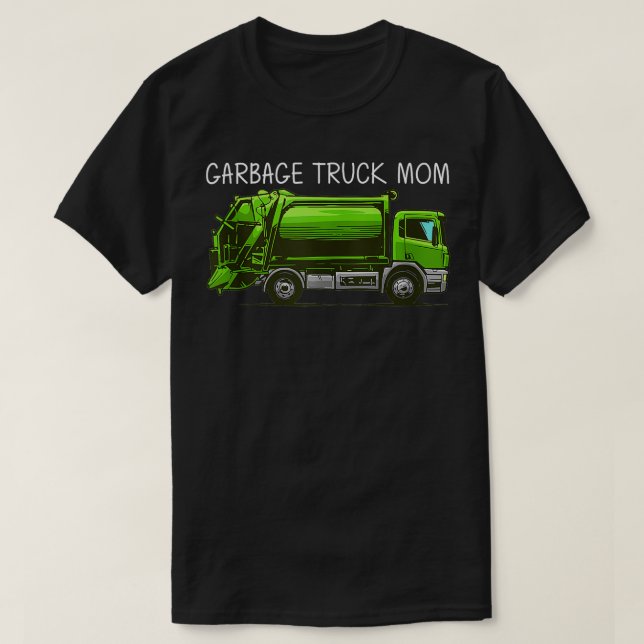 Best Garbage Truck For Mum Mother Waste Management T-Shirt (Design Front)