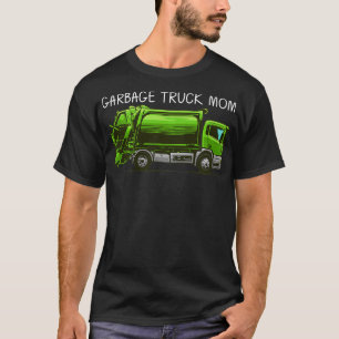 Best Garbage Truck For Mum Mother Waste Management T-Shirt