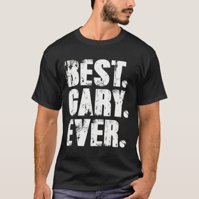Best Gary Ever Birthday Name Shirt Humour Joke Gar (Front)