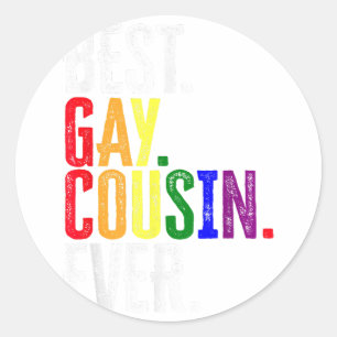 Best Gay Cousin Ever LGBT Pride Gay Cousin Gift Classic Round Sticker