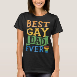 Best Gay Dad Ever Cute Gay Pride from Son Daughte T-Shirt