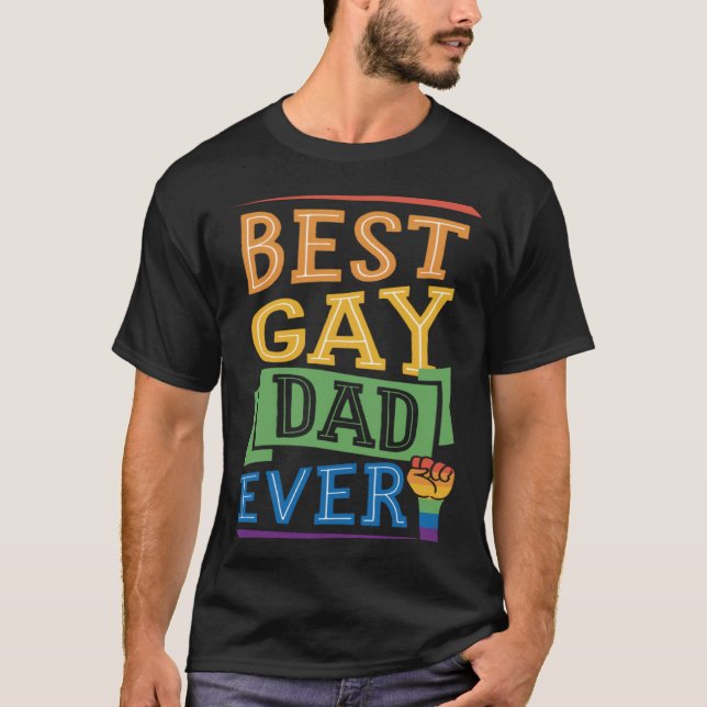 Best Gay Dad Ever Cute  Gay Pride from Son Daughte T-Shirt (Front)
