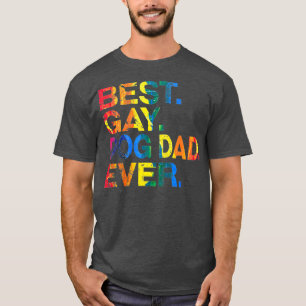 Best Gay Dog Dad Ever Gay Gender Equality Funny T-Shirt
