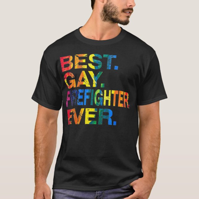 Best Gay Firefighter Ever Gay Gender Equality T-Shirt (Front)