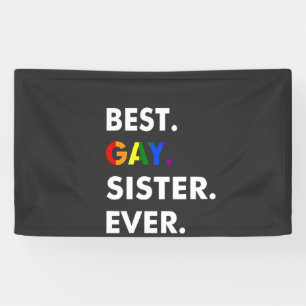 Best Gay Sister Ever Funny LGBT Rainbow Pride Gift Banner