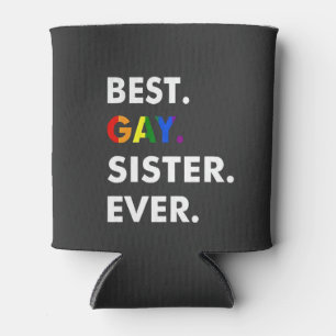 Best Gay Sister Ever Funny LGBT Rainbow Pride Gift Can Cooler