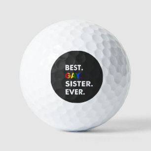 Best Gay Sister Ever Funny LGBT Rainbow Pride Gift Golf Balls
