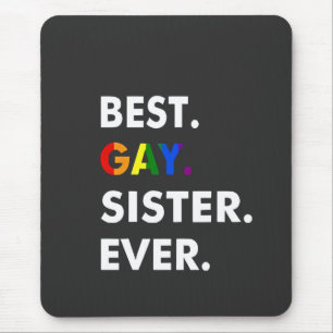 Best Gay Sister Ever Funny LGBT Rainbow Pride Gift Mouse Mat