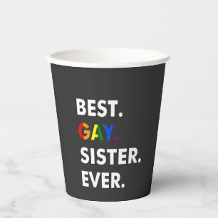 Best Gay Sister Ever Funny LGBT Rainbow Pride Gift Paper Cups