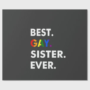 Best Gay Sister Ever Funny LGBT Rainbow Pride Gift Wrapping Paper