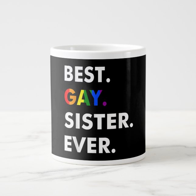 Best Gay Sister Ever LGBT Lesbian Bi Month Pride G Large Coffee Mug (Front)