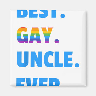 Best Gay Uncle Ever  Best Gay Uncle LGBT Gift  Magnet