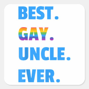 Best Gay Uncle Ever Best Gay Uncle LGBT Gift Square Sticker