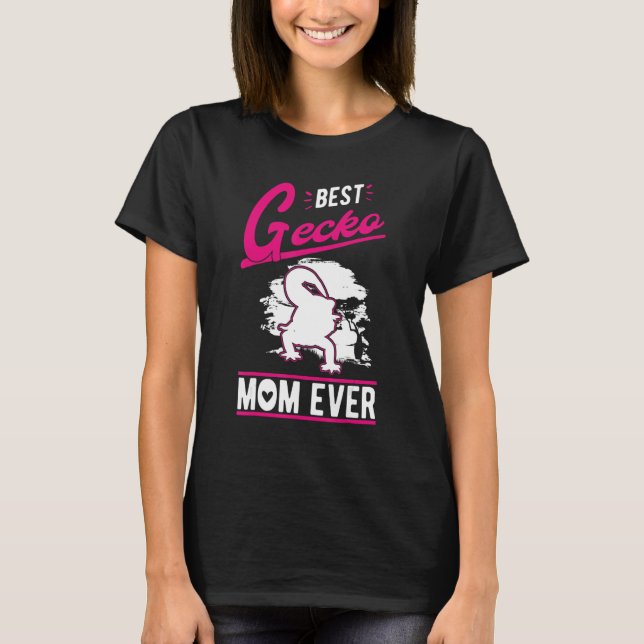 Best Gecko Mom Ever T-Shirt (Front)