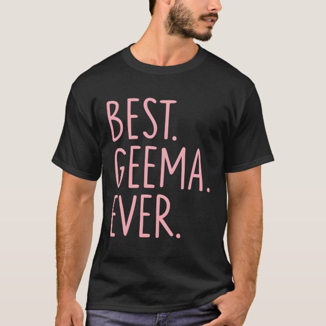 Best Geema Ever T-Shirt (Front)