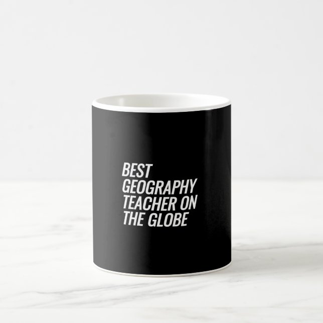 Best Geography Teacher On The Globe Coffee Mug (Center)