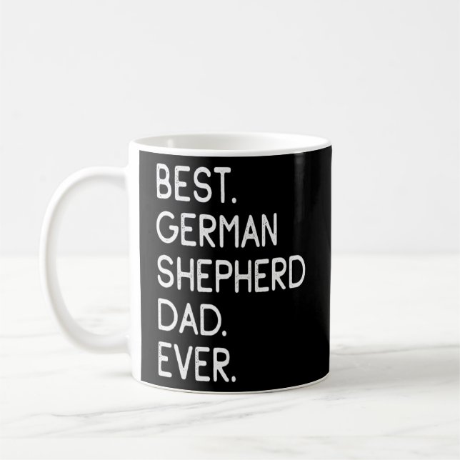 Best German Shepherd Dad Ever    Coffee Mug (Left)