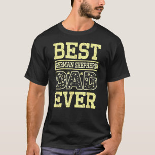 Best German Shepherd Dad Ever Daddy Dog Owner 2 T-Shirt