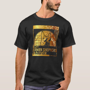 Best German Shepherd Dad Ever dog dad for men Dog T-Shirt