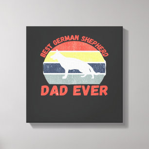 Best German Shepherd dad ever quote Funny Shepherd Canvas Print