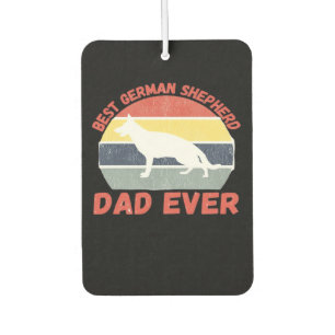 Best German Shepherd dad ever quote Funny Shepherd Car Air Freshener
