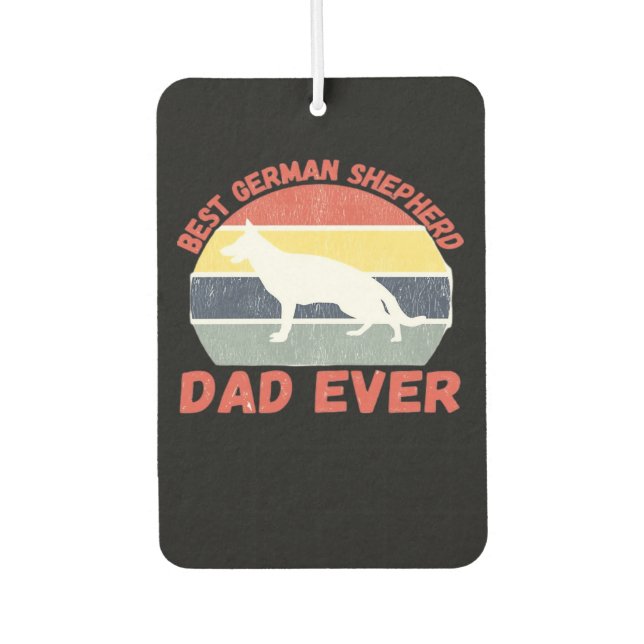 Best German Shepherd dad ever quote Funny Shepherd Car Air Freshener (Front)