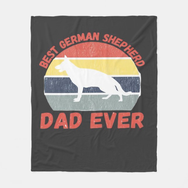 Best German Shepherd dad ever quote Funny Shepherd Fleece Blanket (Front)