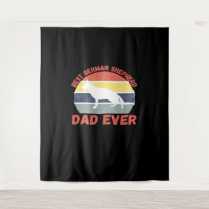 Best German Shepherd dad ever quote Funny Shepherd Tapestry