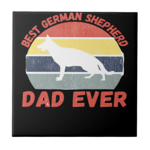 Best German Shepherd dad ever quote Funny Shepherd Tile