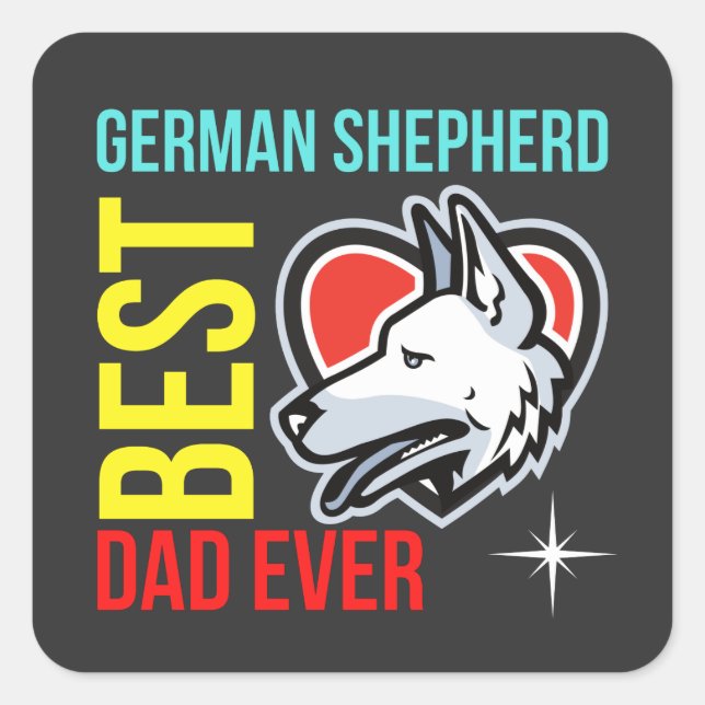 Best German Shepherd Dad Ever  Square Sticker (Front)