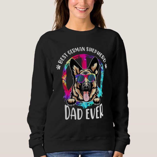 Best German Shepherd Dad Ever Tie Dye Fathers Day Sweatshirt (Front)