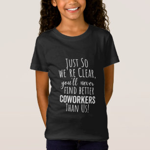 BEST GIFT FOR LEAVING COWORKERS T-Shirt
