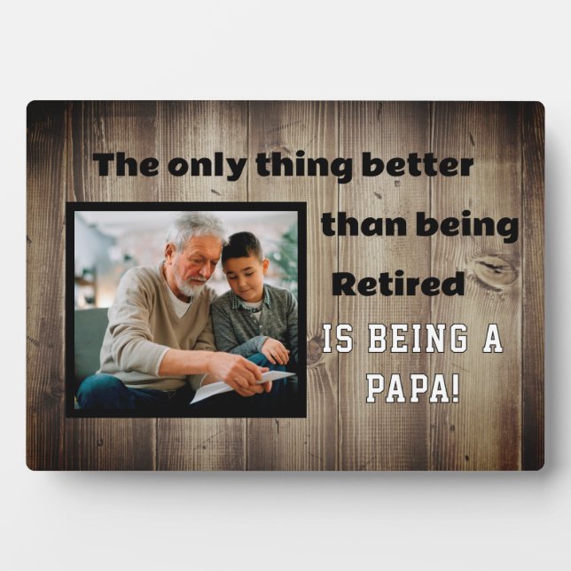 Best Gift! Retired Papa Photo Plaque (Front)